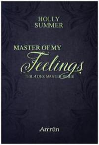 Master of my Feelings - Holly Summer