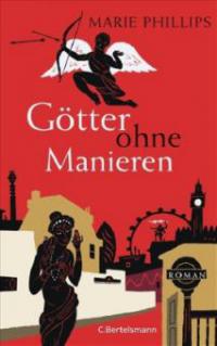 Götter ohne Manieren - Marie Phillips