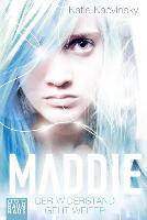 Maddie - Der Widerstand geht weiter - Katie Kacvinsky