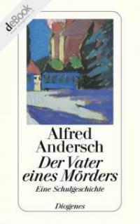 Der Vater eines Mörders - Alfred Andersch