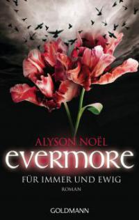 Evermore 06 - Für immer und ewig - Alyson Noël