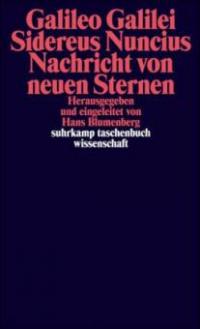 Sidereus Nuncius. Nachricht von neuen Sternen - Galileo Galilei