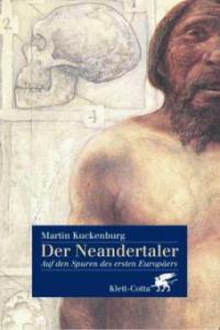 Der Neandertaler - Martin Kuckenburg