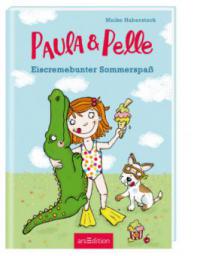 Paula und Pelle 02 - Eiscremebunter Sommerspaß - Meike Haberstock
