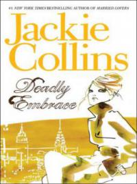 Deadly Embrace - Jackie Collins