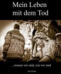 Mein Leben mit dem Tod - Tom Werde