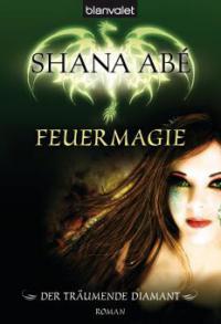 Der träumende Diamant 1 - Shana Abé