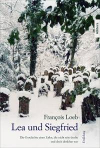 Lea und Siegfried - Francois Loeb