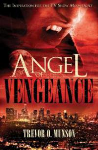 Angel of Vengeance - Trevor O. Munson