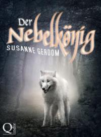Der Nebelkönig - Susanne Gerdom