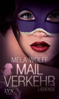 Mailverkehr für Liebende - Mela Wolff
