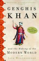 Genghis Khan and the Making of the Modern World - Jack Weatherford