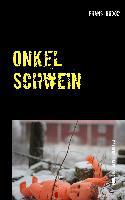 Onkel Schwein - Frans Brood