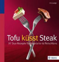 Tofu küsst Steak - Iris Lange