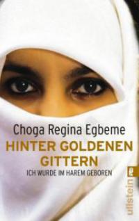 Hinter goldenen Gittern - Choga Regina Egbeme