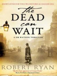 The Dead Can Wait - Robert Ryan