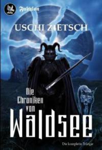 Die Chroniken von Waldsee - Uschi Zietsch