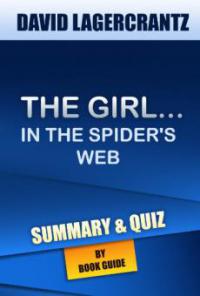 The Girl in the Spider's Web: A Lisbeth Salander novel | Summary & Trivia/Quiz - Book Guide