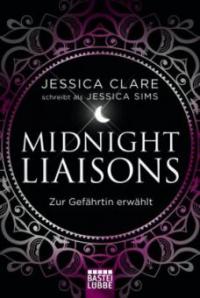 Midnight Liaisons - Zur Gefährtin erwählt - Jessica Clare, Jessica Sims