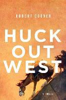 Huck Out West - Robert Coover