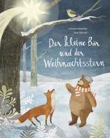 Der kleine Bär und der Weihnachtsstern - Antonie Schneider