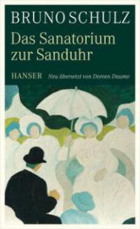 Das Sanatorium zur Sanduhr - Bruno Schulz