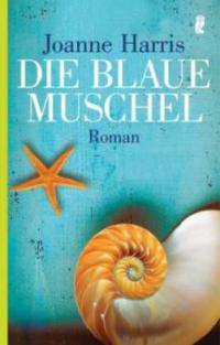 Die blaue Muschel - Joanne Harris