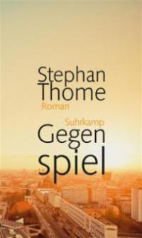 Gegenspiel - Stephan Thome