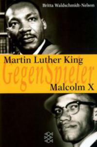 Martin Luther King / Malcolm X - Britta Waldschmidt-Nelson