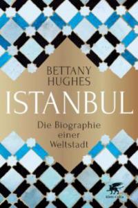 Istanbul - Bettany Hughes, Bettany Huhges