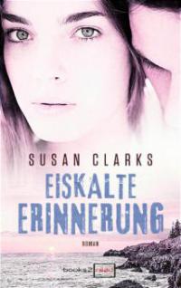 Eiskalte Erinnerung - Susan Clarks