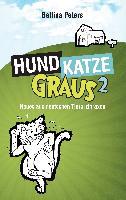 Hund, Katze, Graus 2 - Bettina Peters