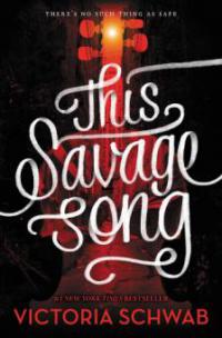 This Savage Song - Victoria Schwab