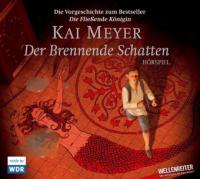 Der brennende Schatten, 2 Audio-CDs - Kai Meyer