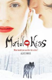 Mortal Kiss - Alice Moss