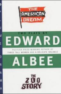 The American Dream. The Zoo Story - Edward Albee