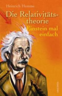 Die Relativitätstheorie - Heinrich Hemme
