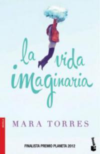 La vida imaginaria - Mara Torres