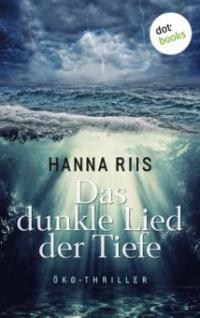 Das dunkle Lied der Tiefe - Hanna Riis
