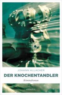 Der Knochentandler - Johann Allacher