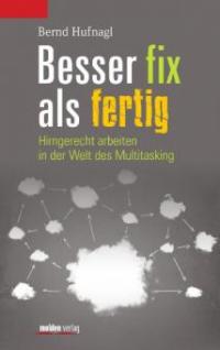 Besser fix als fertig - Bernd Hufnagl