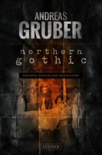 NORTHERN GOTHIC - Andreas Gruber