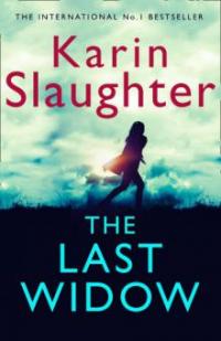 The Last Widow (Will Trent Series, Book 9) - Karin Slaughter