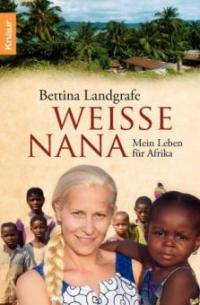Weiße Nana - Bettina Landgrafe, Beate Rygiert