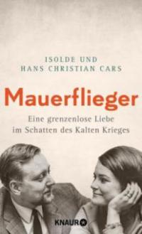 Mauerflieger - Hans Christian Cars, Isolde Cars