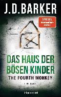 The Fourth Monkey - Das Haus der bösen Kinder - J. D. Barker