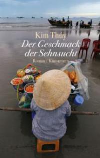 Der Geschmack der Sehnsucht - Kim Thúy