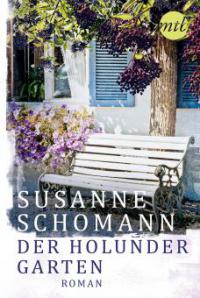 Der Holundergarten - Susanne Schomann