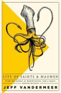 City of Saints and Madmen - Jeff VanderMeer