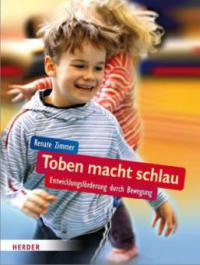 Toben macht schlau - Renate Zimmer